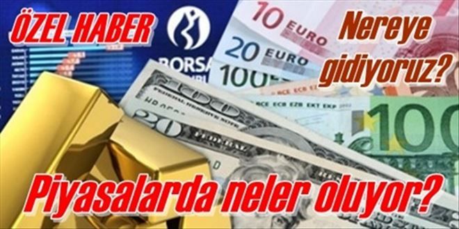 Piyasalar allak bullak!