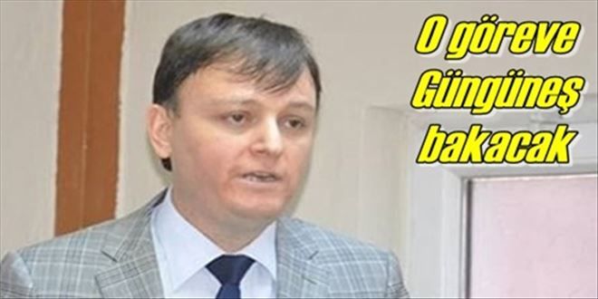 Müdürlüğe Güngüneş bakacak