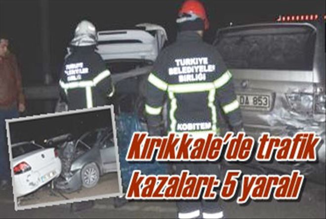 Kırıkkale´de trafik  kazaları: 5 yaralı
