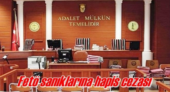 Fetö sanıklarına hapis cezası 