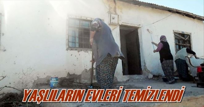 YAŞLILARIN EVLERİ TEMİZLENDİ