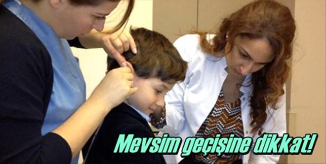 Mevsim geçişine dikkat!