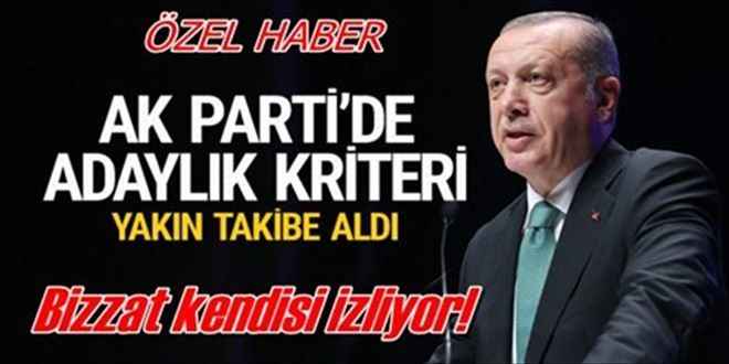 AK Parti´de adaylık kriteri! 