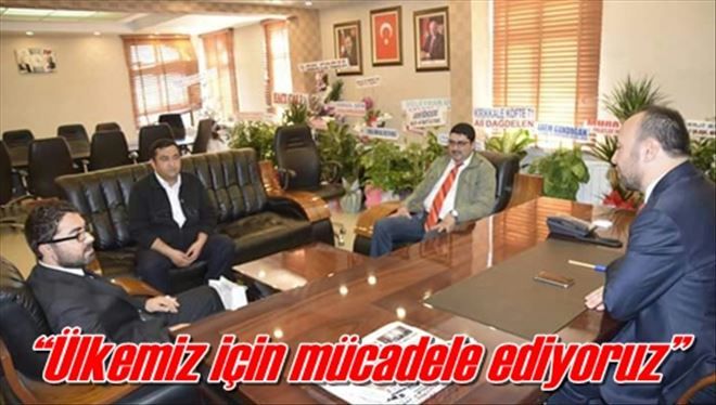 ?Ülkemiz için mücadele ediyoruz?