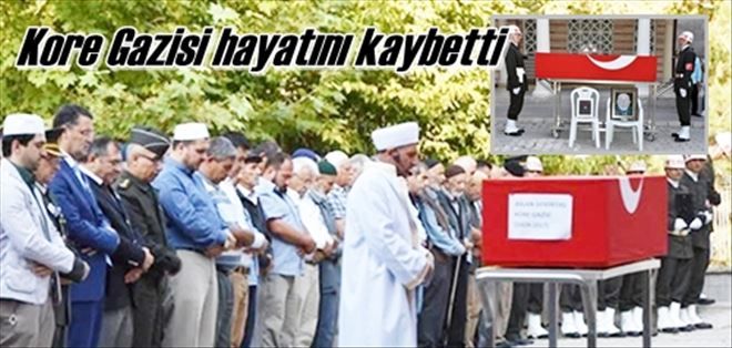 Kore Gazisi hayatını kaybetti