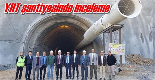 YHT şantiyesinde inceleme