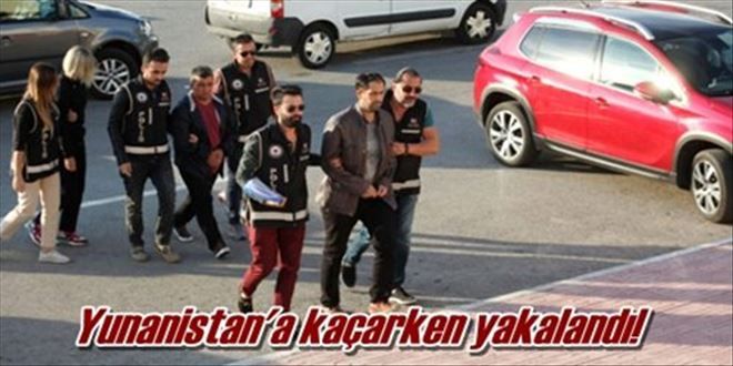 Yunanistan´a kaçarken yakalandı! 