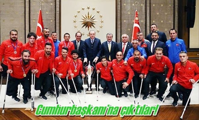 Cumhurbaşkanı´na çıktılar!