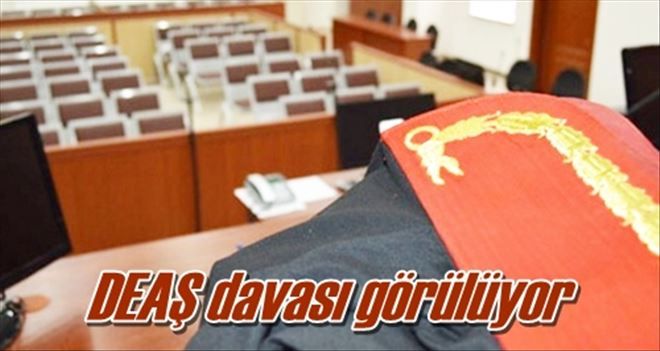 DEAŞ davası görülüyor