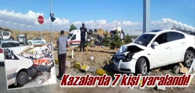 Kazalarda 7 kişi yaralandı!