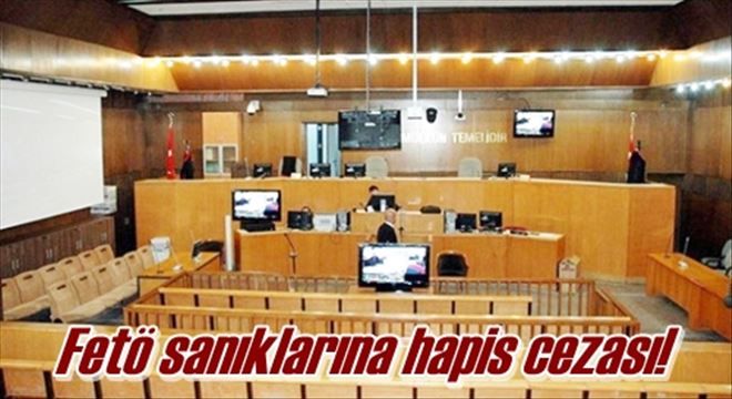 Fetö sanıklarına hapis cezası!