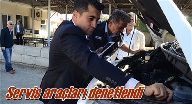 Servis araçları denetlendi