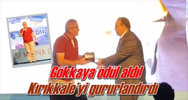 Gökkaya ödül aldı!