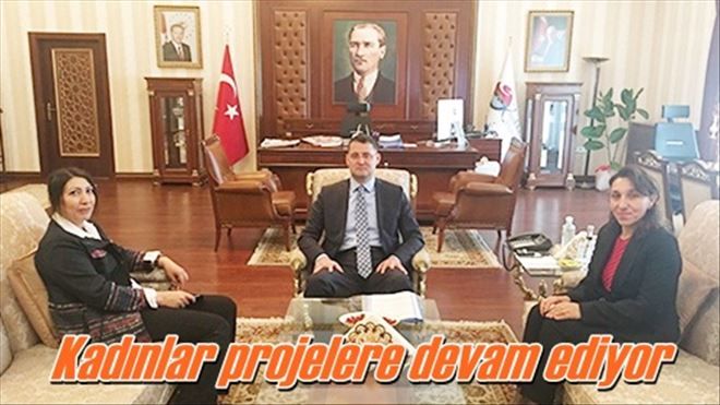 Kadınlar projelere devam ediyor