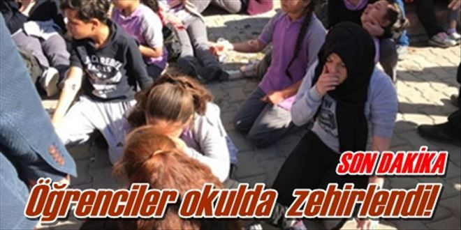 Öğrenciler zehirlendi!