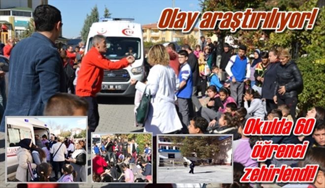 Okulda 60 öğrenci zehirlendi!