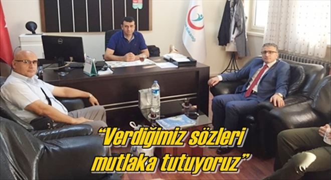 ?Verdiğimiz sözleri mutlaka tutuyoruz?
