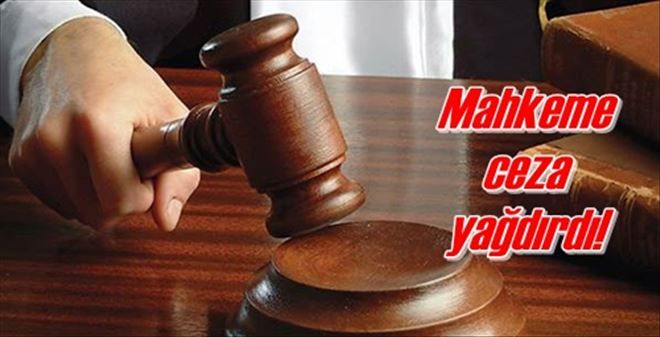 Mahkeme ceza yağdırdı!