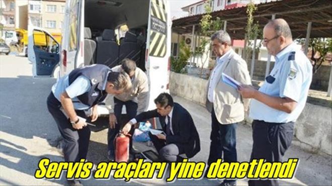 Servis araçları yine denetlendi