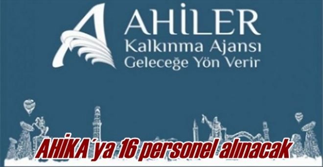 AHİKA´ya 16 personel alınacak