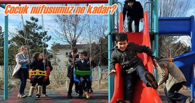 Çocuk nüfusumuz ne kadar?