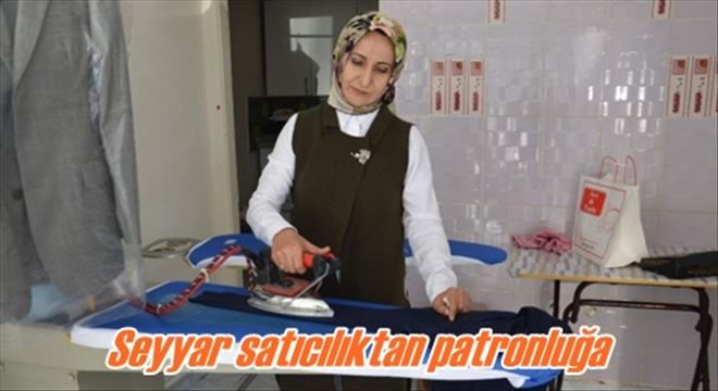 Seyyar satıcılıktan patronluğa 