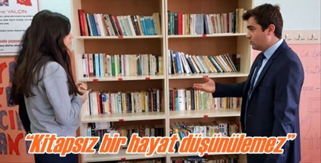 ?Kitapsız bir hayat düşünülemez?