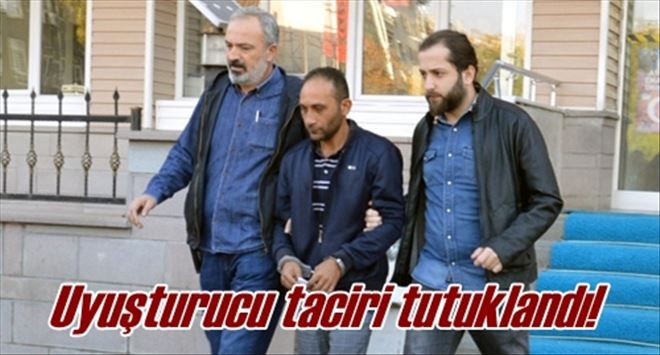 Uyuşturucu taciri tutuklandı!