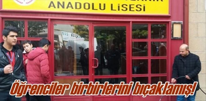 Lisede bıçaklı olay!