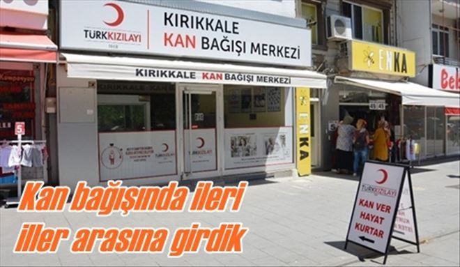 Kan bağışında ileri  iller arasına girdik