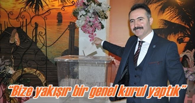 ?Bize yakışır bir genel kurul yaptık?