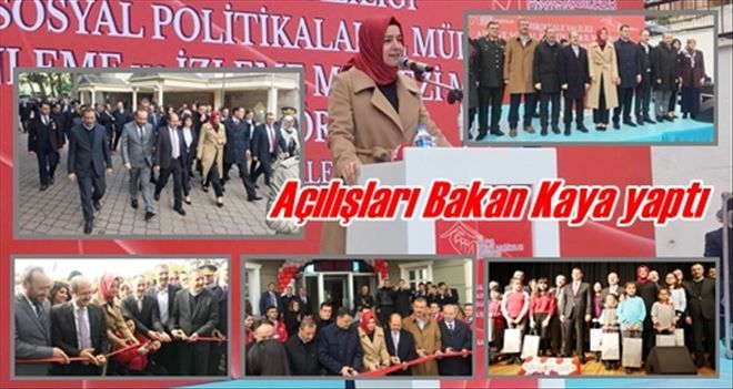 Açılışları Bakan Kaya yaptı