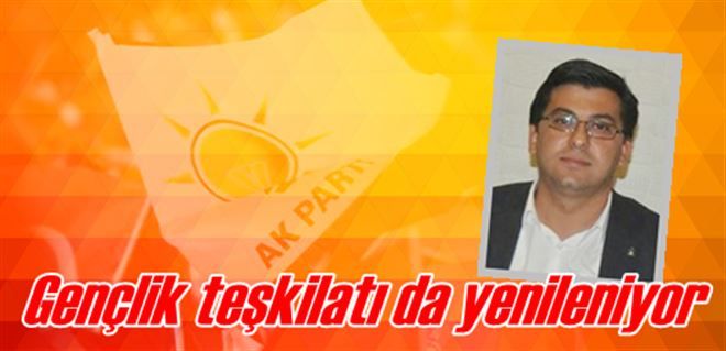 Gençlik teşkilatı da yenileniyor