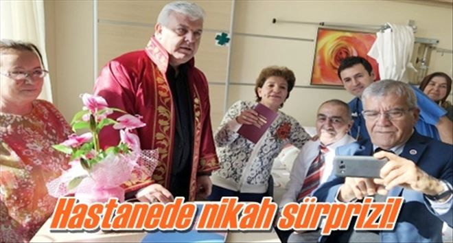 Hastanede nikah sürprizi!
