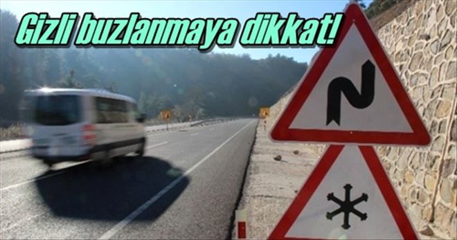 Gizli buzlanmaya dikkat!