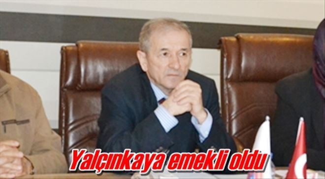 Yalçınkaya emekli oldu