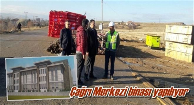 Çağrı Merkezi binası yapılıyor