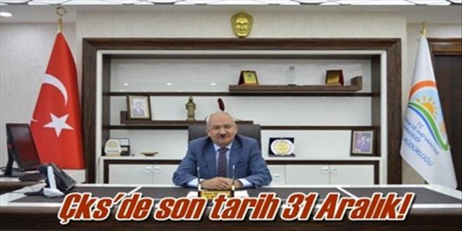 Çks´de son tarih 31 Aralık!