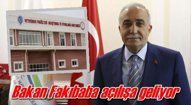Bakan Fakıbaba açılışa geliyor