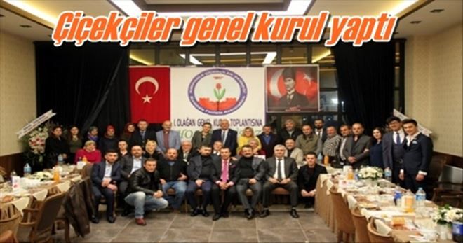 Çiçekçiler genel kurul yaptı