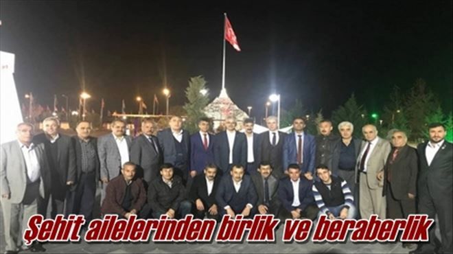 Şehit ailelerinden birlik ve beraberlik