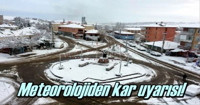 Meteorolojiden kar uyarısı!