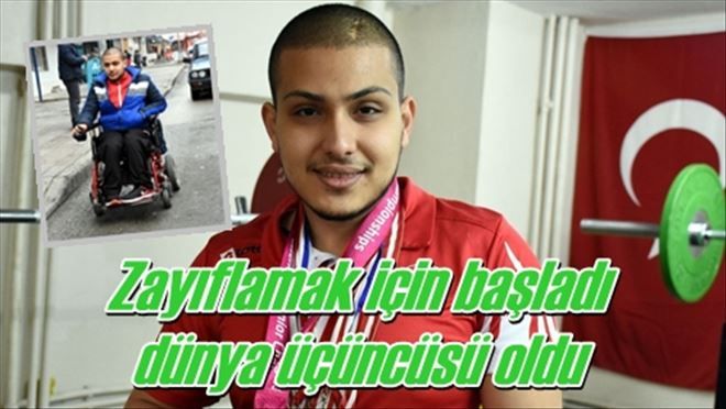 Zayıflamak için başladı  dünya üçüncüsü oldu 