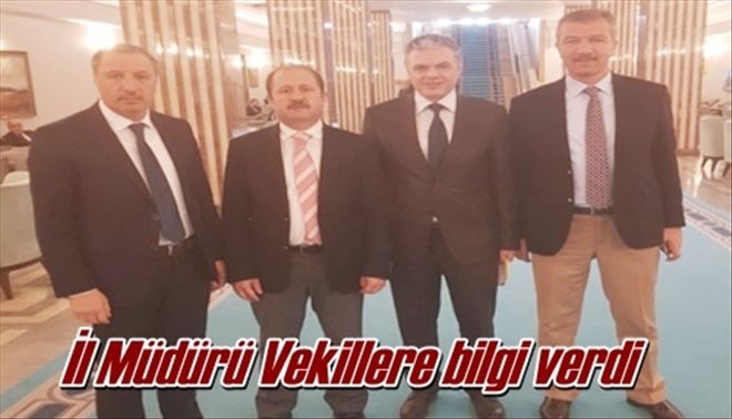 İl Müdürü Vekillere bilgi verdi