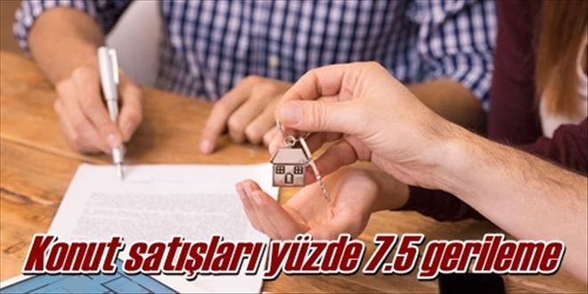 Konut satışları yüzde 7.5 gerileme