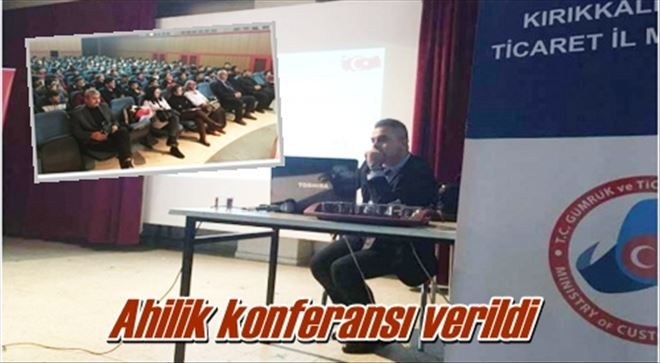 Ahilik konferansı verildi