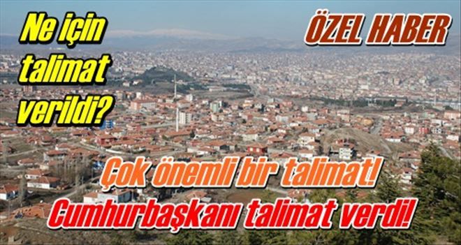 Cumhurbaşkanı talimat verdi!