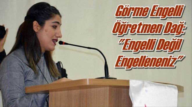Görme Engelli Öğretmen Dağ:  