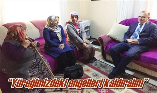 ?Yüreğimizdeki engelleri kaldıralım?