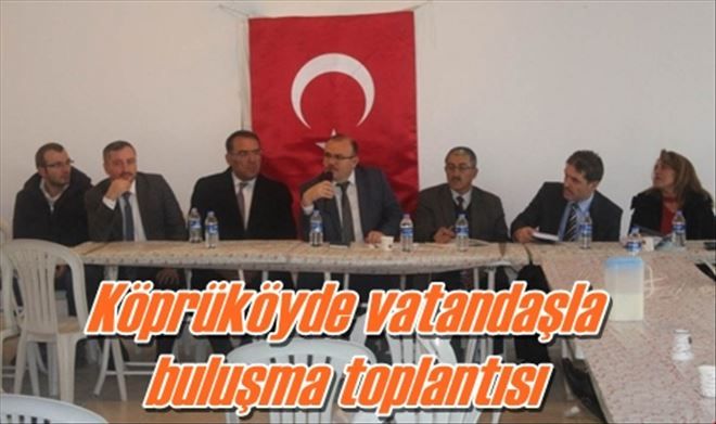 Köprüköyde vatandaşla buluşma toplantısı